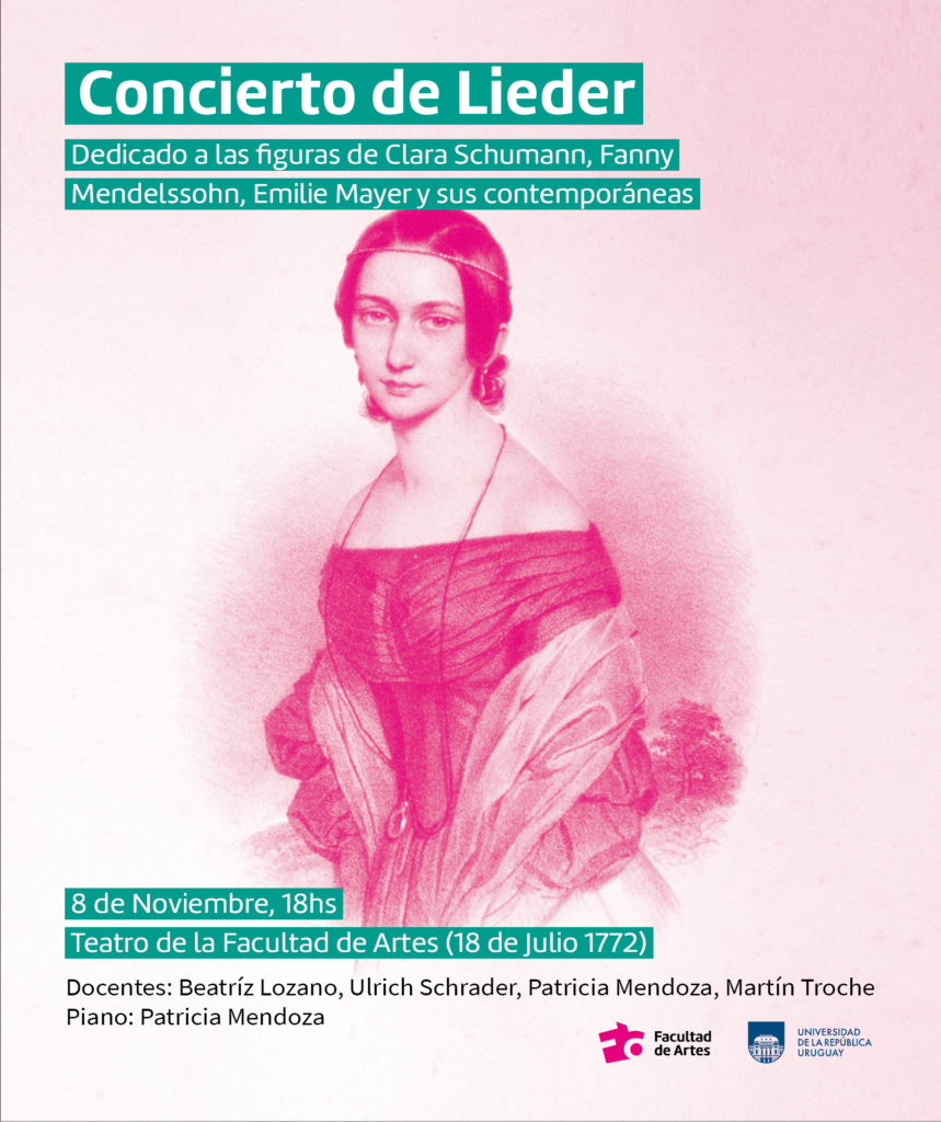 Imagen de Clara Schumann en tono magenta con texto sobreimpreso en letras blancas y subrayado verde agua: COncierto de Lieder. Dedicado a las figuras de Clara Schumann, Fanny Mendelssohn, EMilie Mayer y sus contemporáneas. 8 de noviembre 18 h. Teatro de la Facultad de Artes Docentes Beatriz Lozano, Ulrich Schrader, Patricia Mendoza, Martín Troche. 