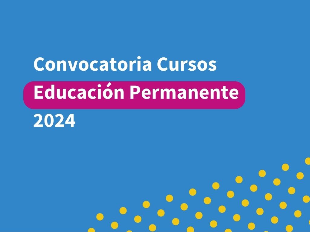 Convocatoria a Cursos de Educación Permanente para 2024