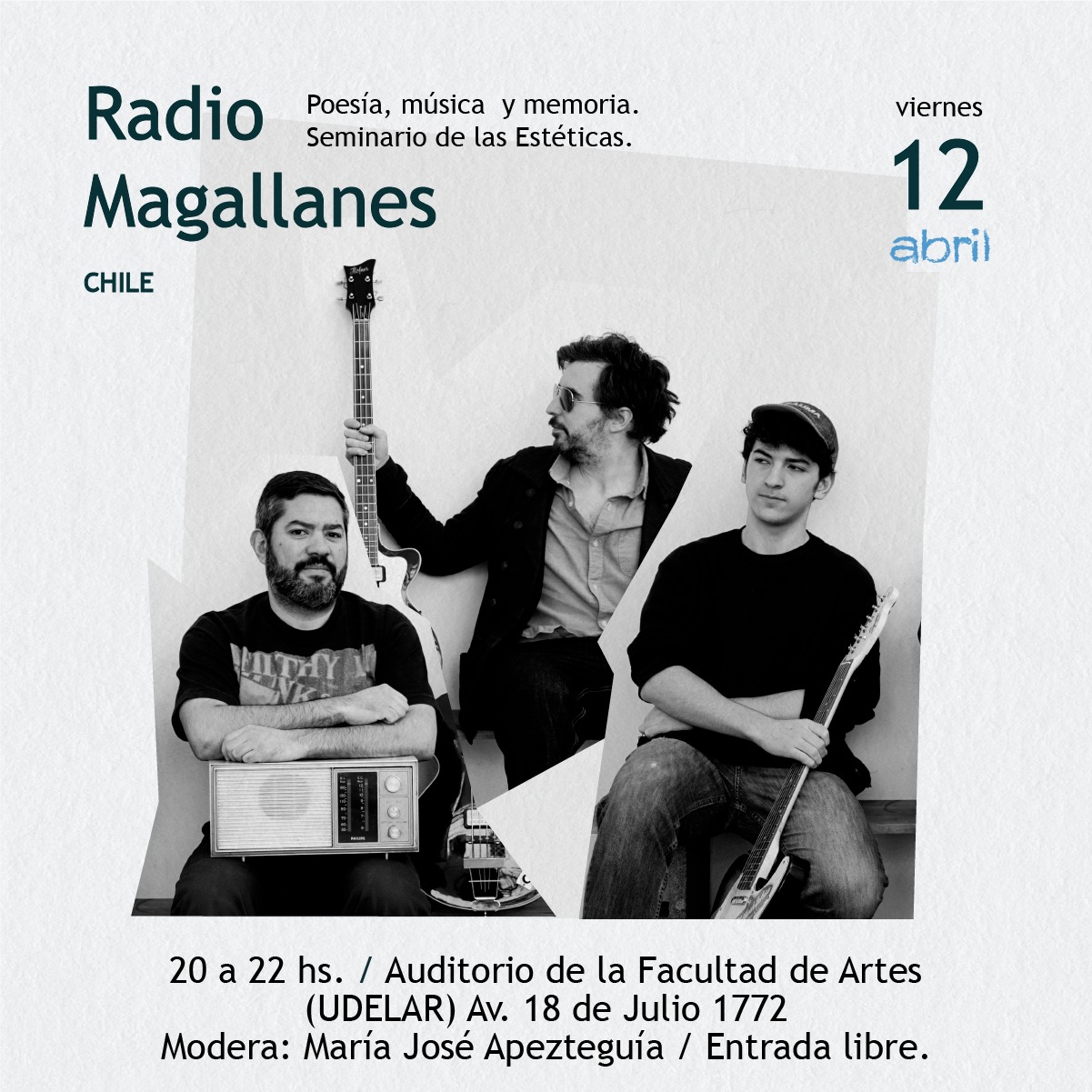 Imagen con la fotografía de las personas integrantes del Colectivo Radio Magallanes y texto sobreimpreso, donde se puede leer: Radio Magallanes, Poesía, música y memoria. Seminario de las Estéticas. 12 de abril, 20 a 22 h. Auditorio de la Facultad de Artes. Modera: María José Apezteguía.