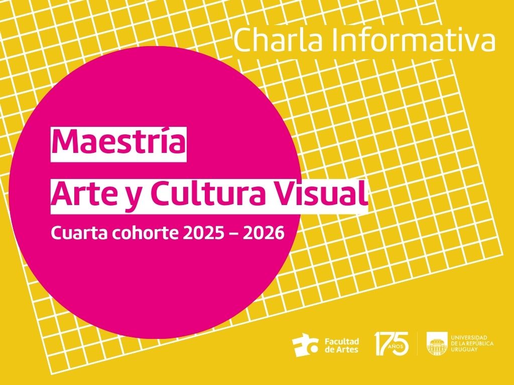 Podés ver la charla Informativa sobre la Maestría en Arte y Cultura Visual – Cohorte 2025