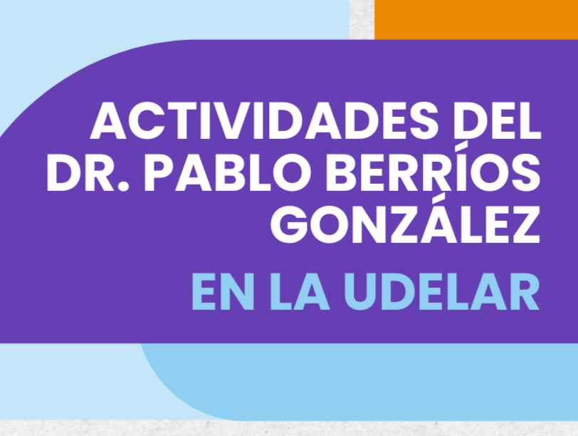 Imagen con tonos violeta, naranja y celestes, con texto sobreimpreso: Actividades del Dr. Pablo Berríos González en la Udelar