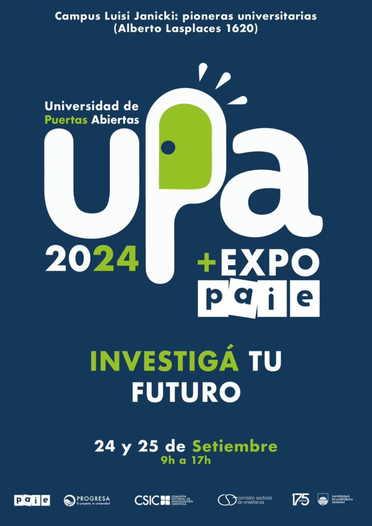 Afiche de difusión de Universidad de Puertas abiertas. Sobre un fondo azul oscuro se puede ver texto sobreimpreso en colores blanco y verde. Se lee: Universidad de Puertas abiertas UPA 2024, + Expo Paie Investigá tu futuro 24 y 25 de setiembre de 9 a 17 h.