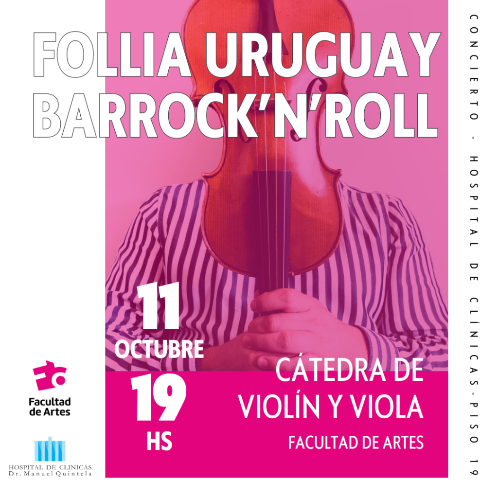 Afiche de difusión. Fotografía del torso de una persona que cubre su rostro con un violín, sosteniendolo con el mástil hacia abajo. La fotografía tiene un filtro magenta y enl texto sobreimpreso dice: FOLLIA UY / BARROCK'N'ROLL, 11 de octubre, 19 h. Cátedra de Violín y Viola, Facultad de Artes, Concierto Hospital de Clínicas