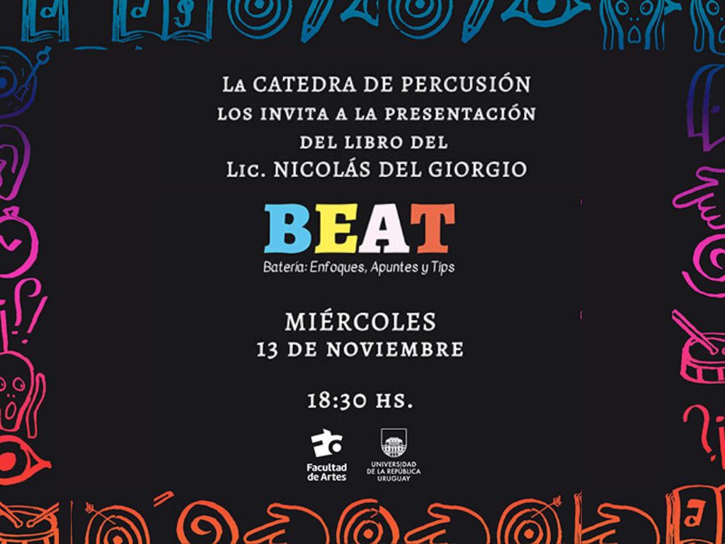 Gráfico de fondo negro con arabescos de colores en los bordes. En el centro el texto sobreimpreso dice: La cátedra de percusión les invita a la presentación del libro del Lic. Nicolás Del Giorgio. Beat Batería: Enfoques, apuntes y tips. Miércoles 13 de noviembre 18:30 hs.