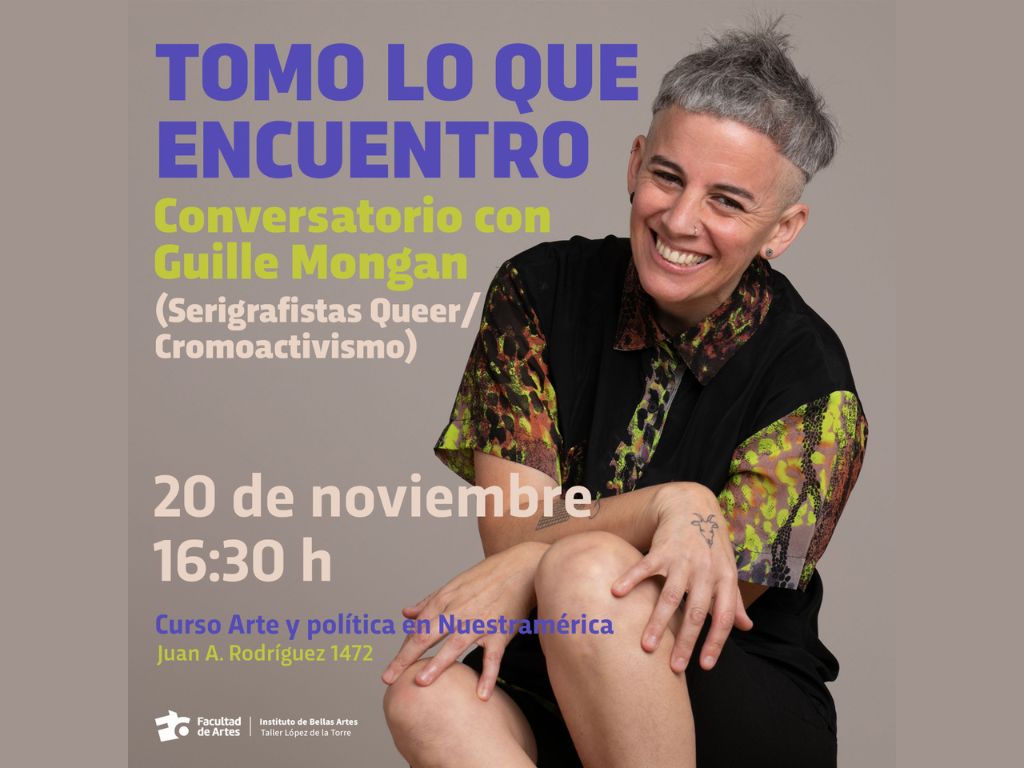 20/11 – Conversatorio con Guille Mongan – Arte y política en Nuestramérica, del Taller López de la Torre