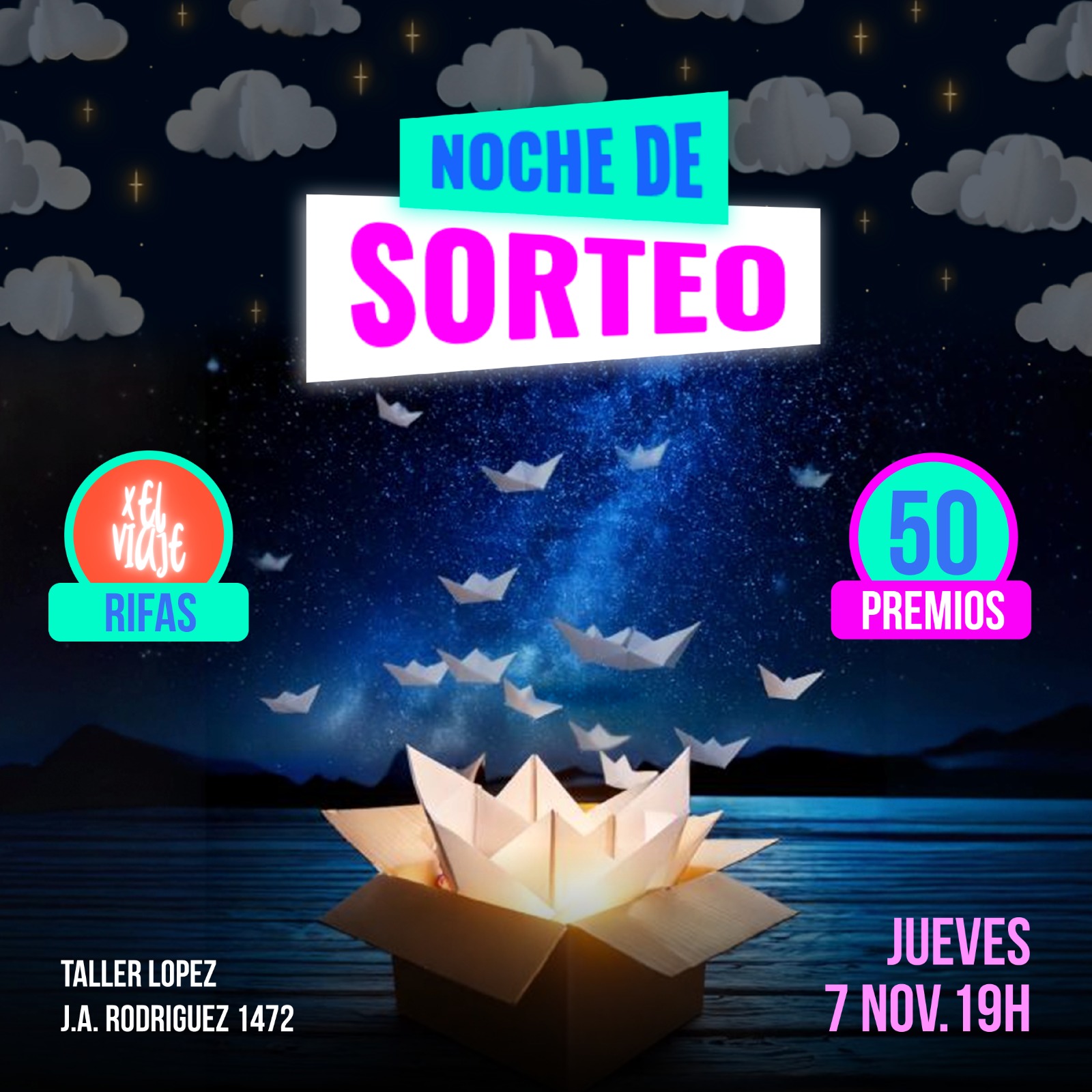 Imagen de difusión. Se ve un dibujo de agua, cielo nocturno, nubes de papel superpuestas. El sobreimpreso dice: Noche de sorteo. X el viaje rifas. 50 premios. Taller López J.A. Rodríguez 1472 Jueves 7 nov. 19 h.