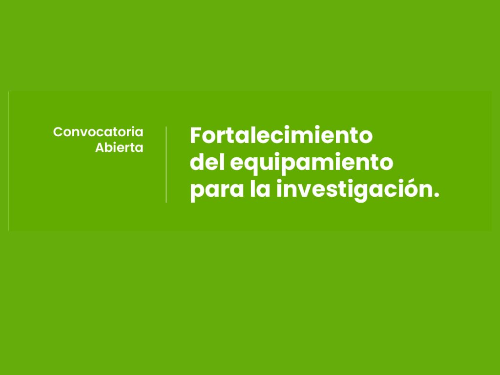 Convocatoria CSIC Fortalecimiento del equipo para investigación